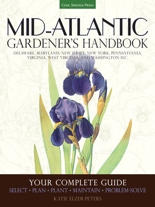 Title details for Mid-Atlantic Gardener's Handbook by Katie Elzer-Peters - Available